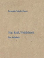 Mut, Kraft, Weiblichkeit