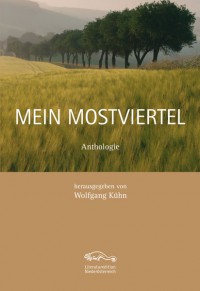 Literaturedition Niederösterreich: Mein&nbsp;Mostviertel